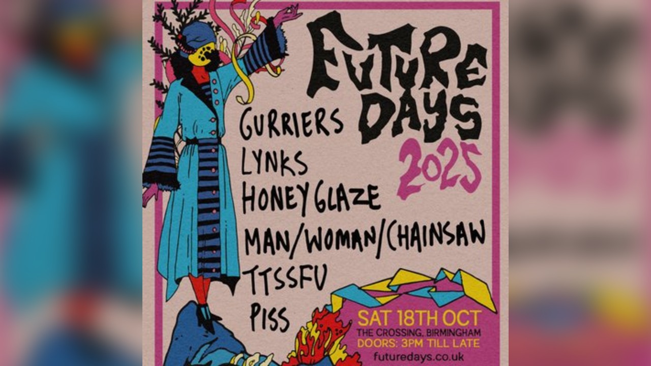 Future Days 2025 with Gurriers, Lynks, Honeyglaze & more