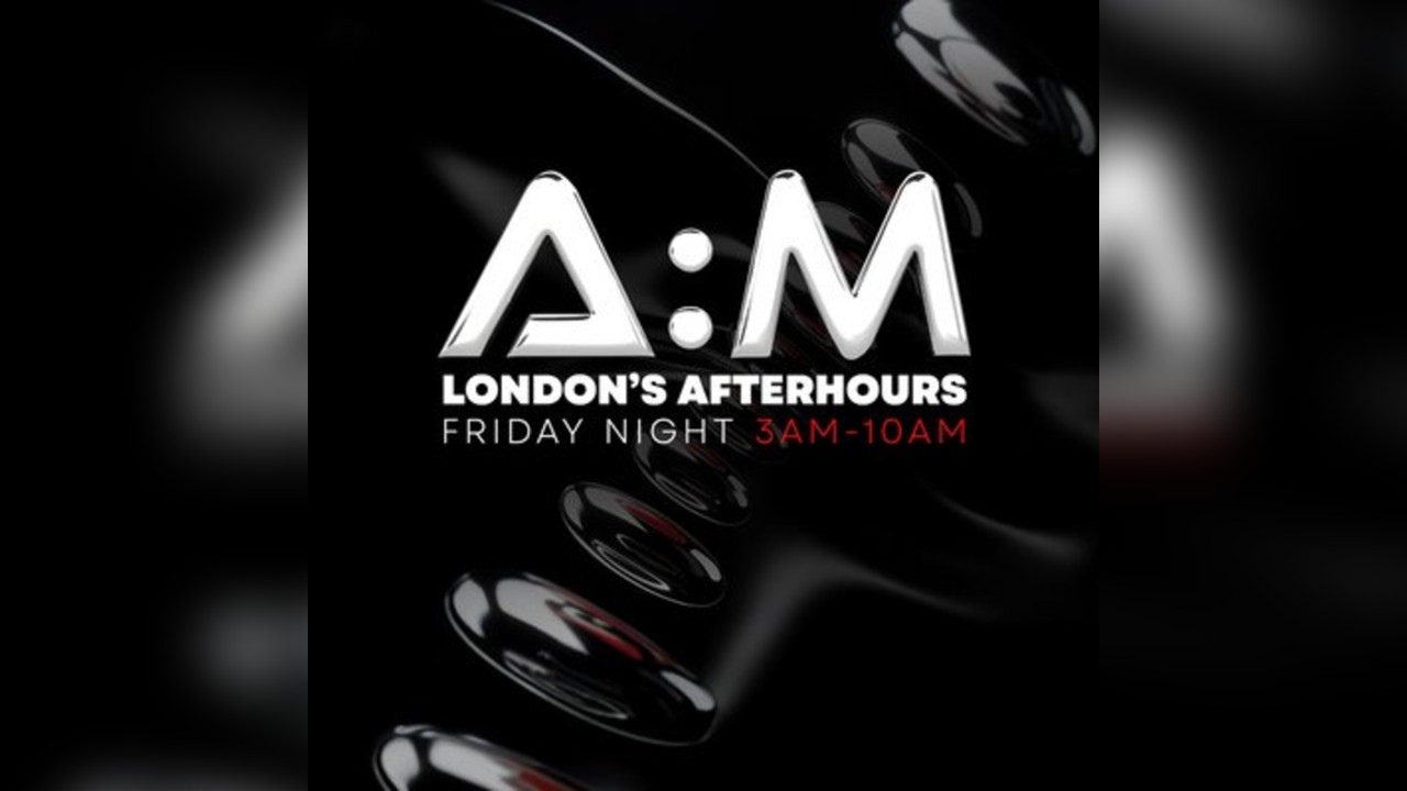 A:M After Hours // FREE ENTRY UNTIL 5AM TICKETS 