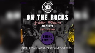 On The Rocks @ The Cocktail Club Old Street - Every Friday