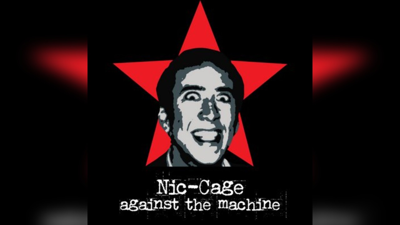 Nic Cage Against The Machine