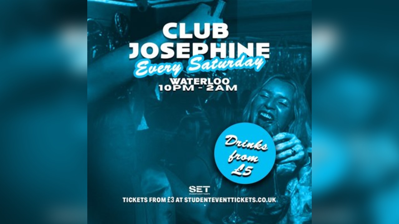 Club Josephine @ Tonight Josephine Waterloo - Every Saturday