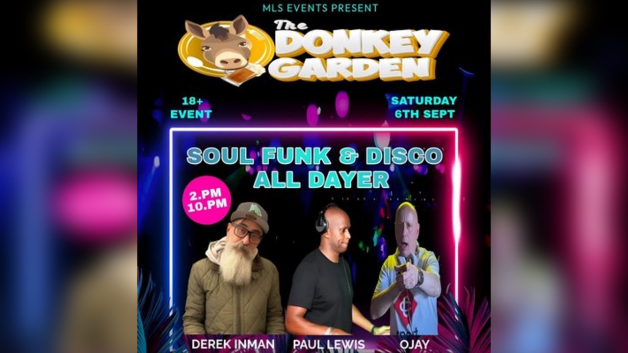 Donkey garden soul funk & Disco All dayer