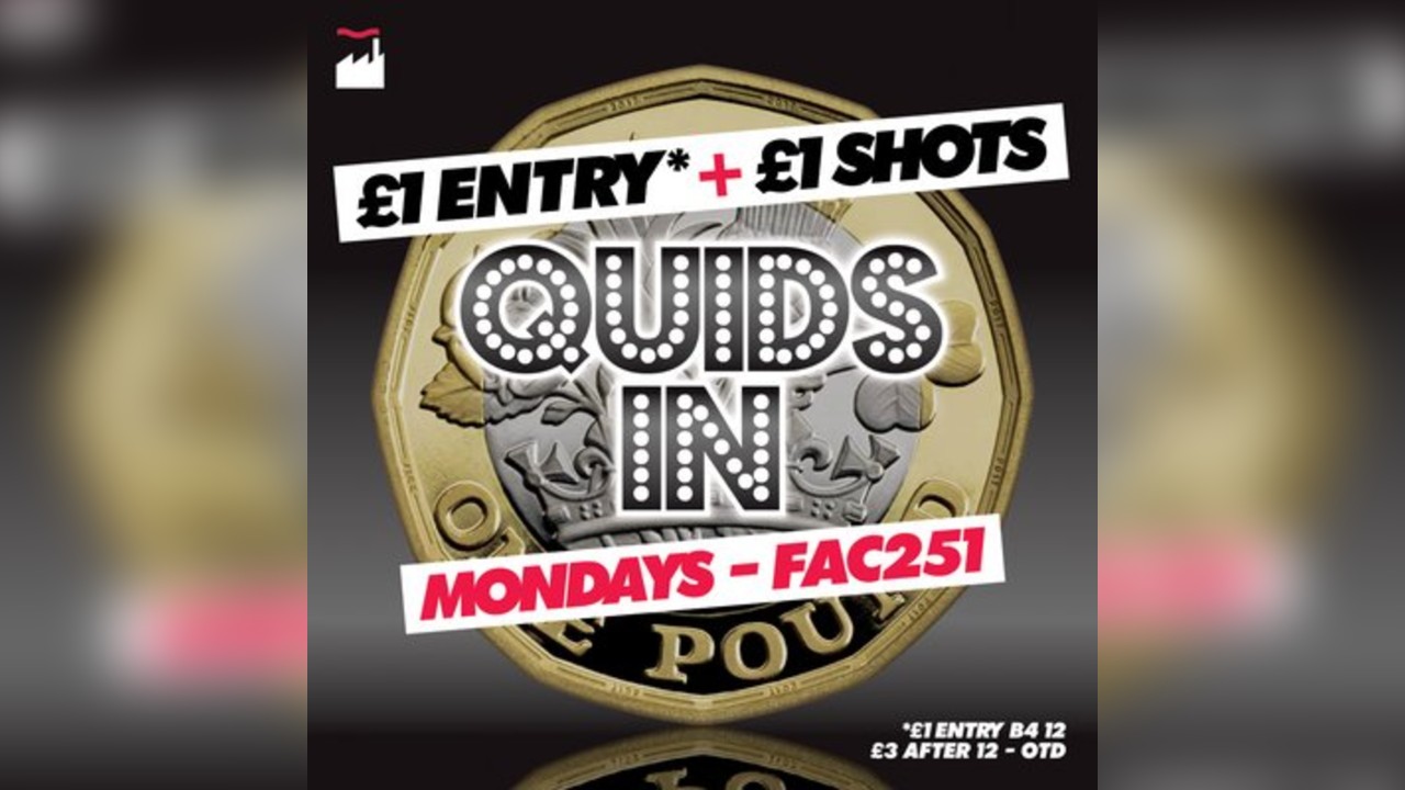 Quids In Mondays