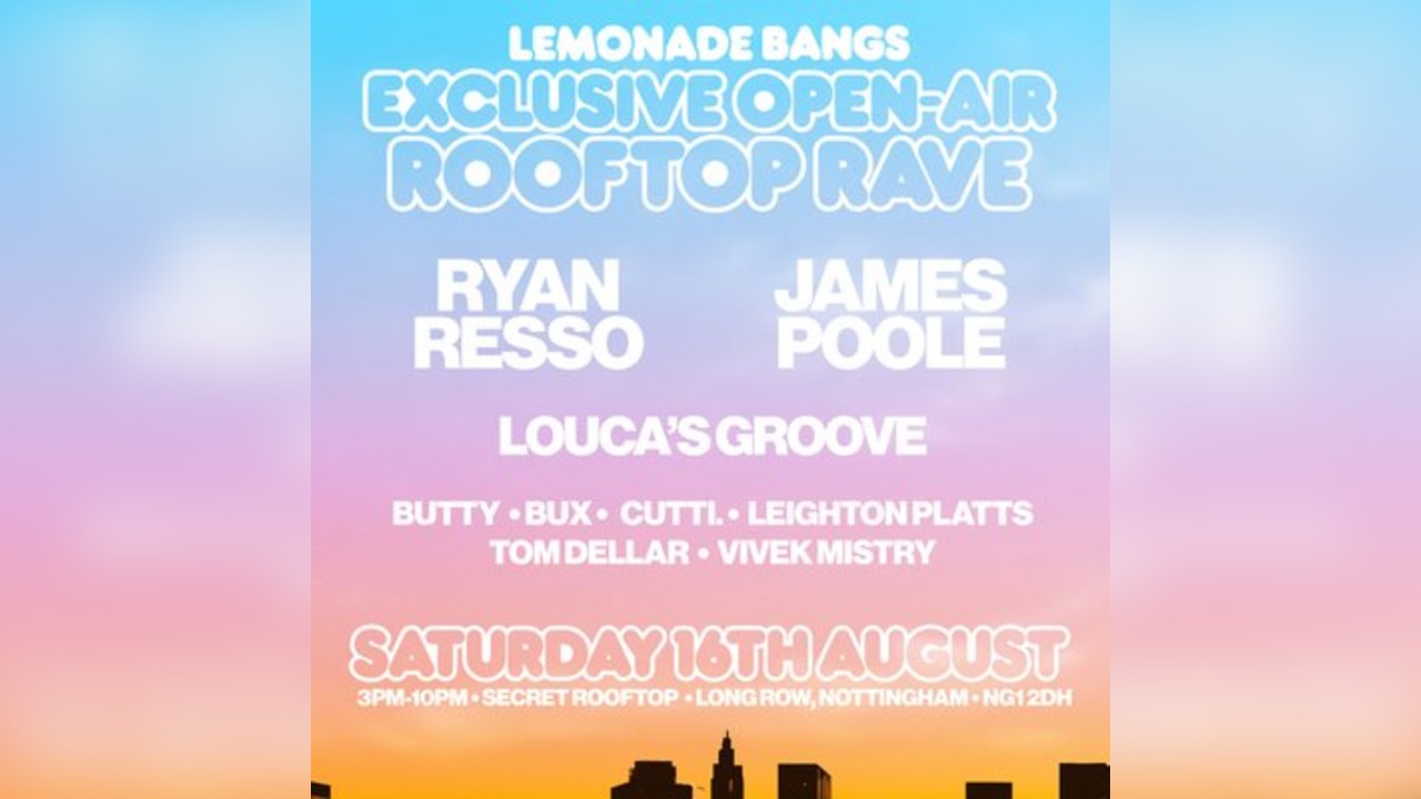 SECRET ROOFTOP DAY RAVE w/ Ryan Resso & James Poole - Nottingham
