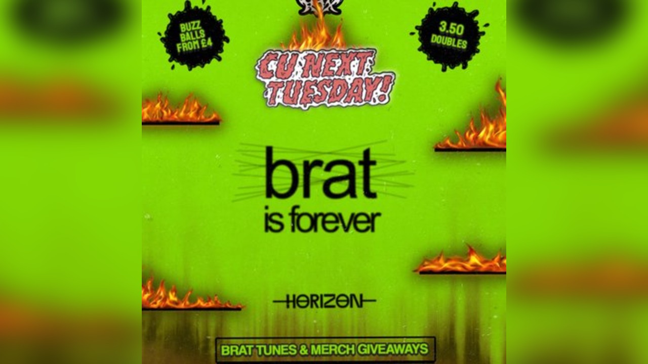 CU NEXT TUESDAY | BRAT IS FOREVER | 22/07/25 l