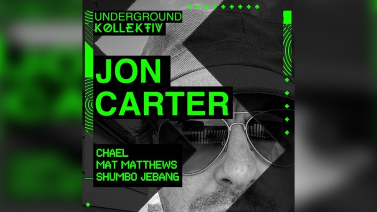 Underground Kollektiv present.............JON CARTER