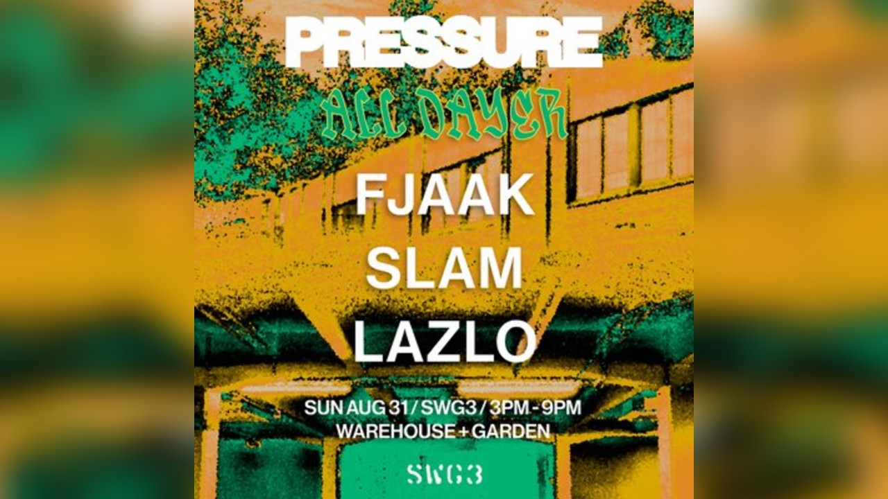 PRESSURE ALL DAYER : Fjaak & Slam