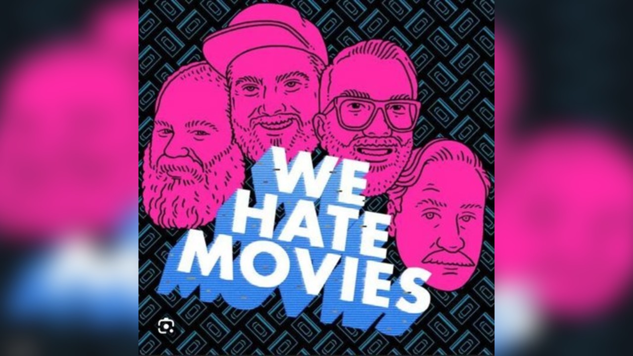 We Hate Movies All 6 Shows