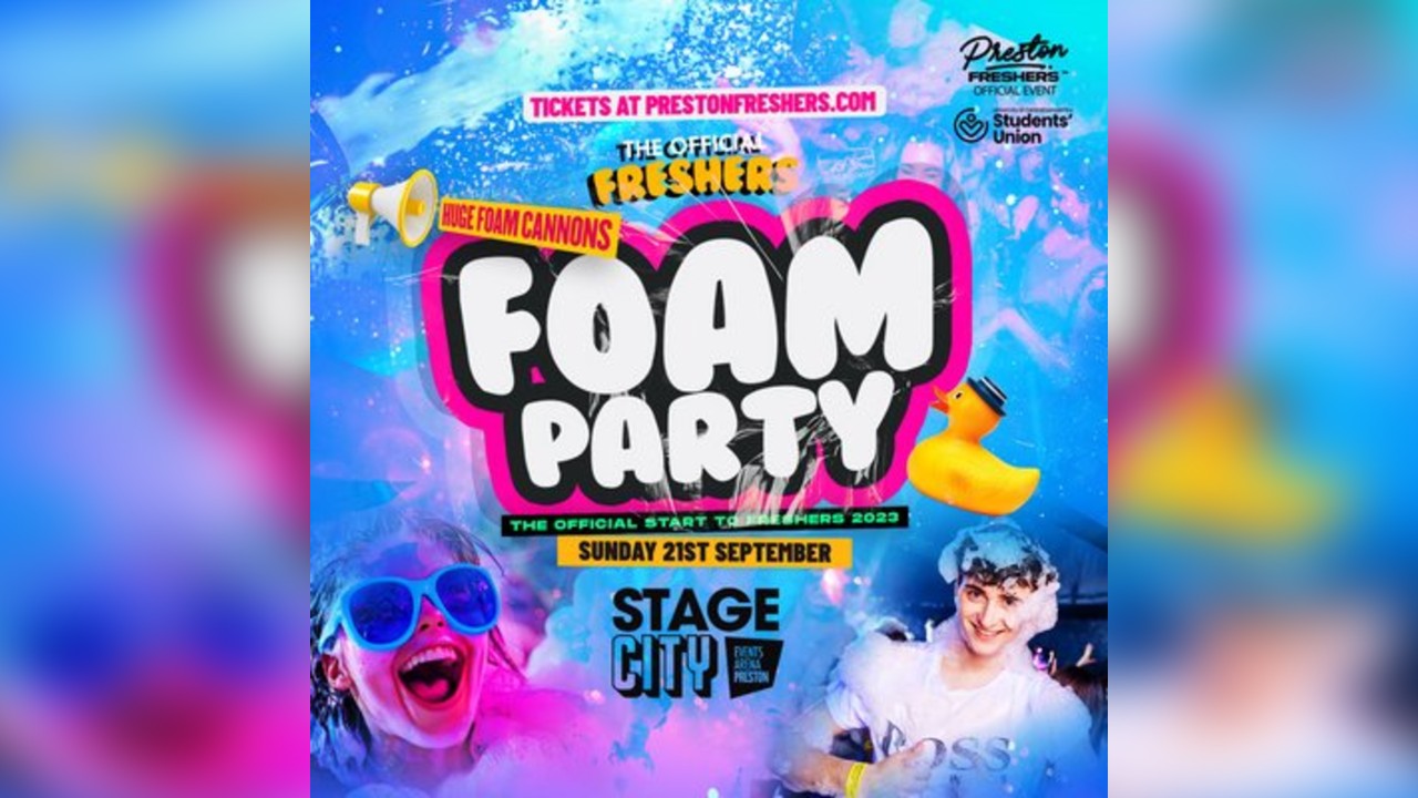 Freshers Welcome Foam Party - Preston Fresher / UCLAN SU Welcome