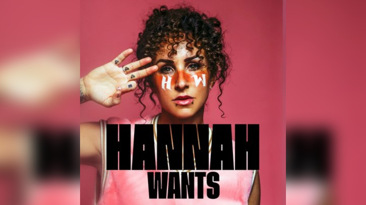 Hannah Wants | Can't Stop Won't Stop|The Lair