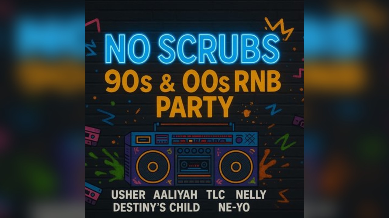 No Scrubs: 90s & 00s R&B Party (Bristol)