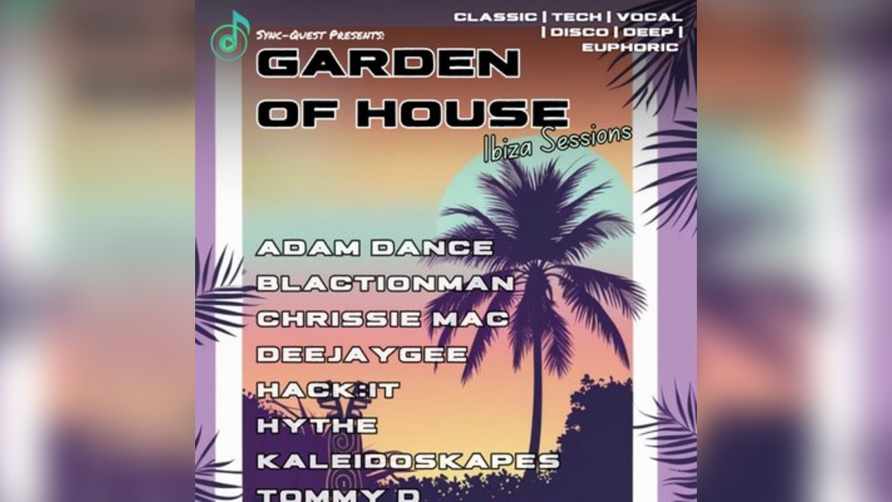 Sync- Quest presents: Garden of House -  Ibiza Sessions