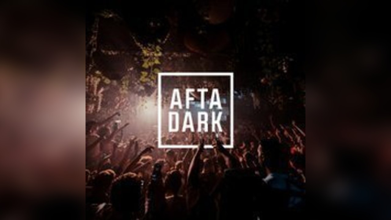 AFTA DARK - Sat 2nd August