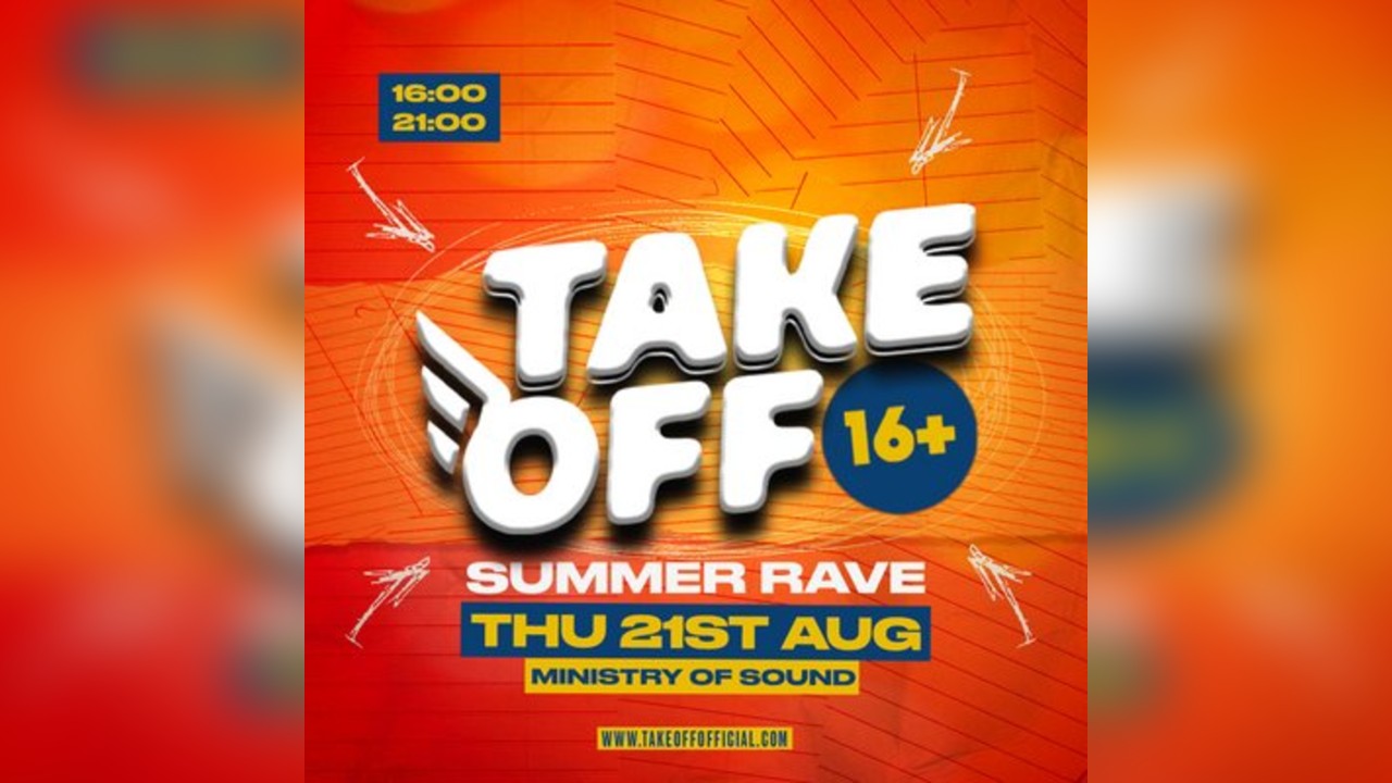 Take Off 16+ The Summer Rave  Ministry of Sound