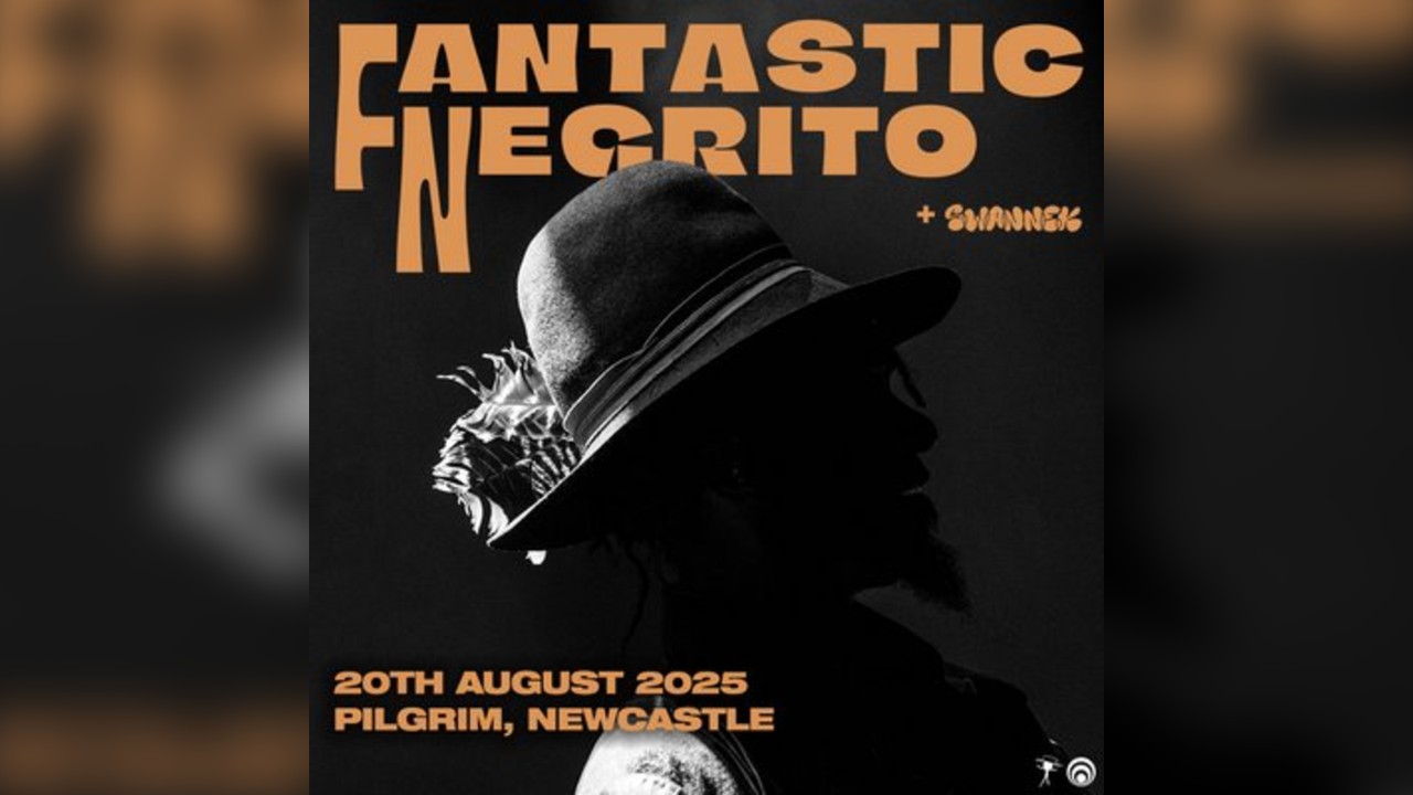 FANTASTIC NEGRITO + SwanNek