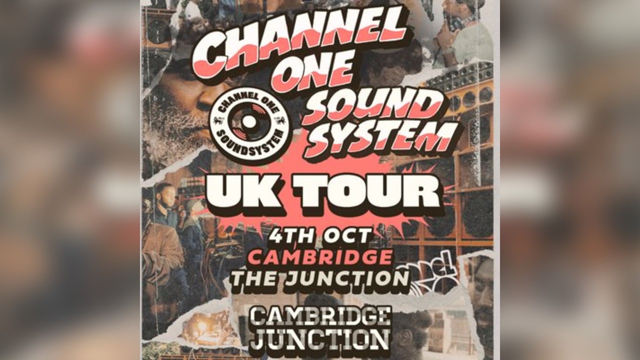 Channel One Sound System UK Tour: Cambridge