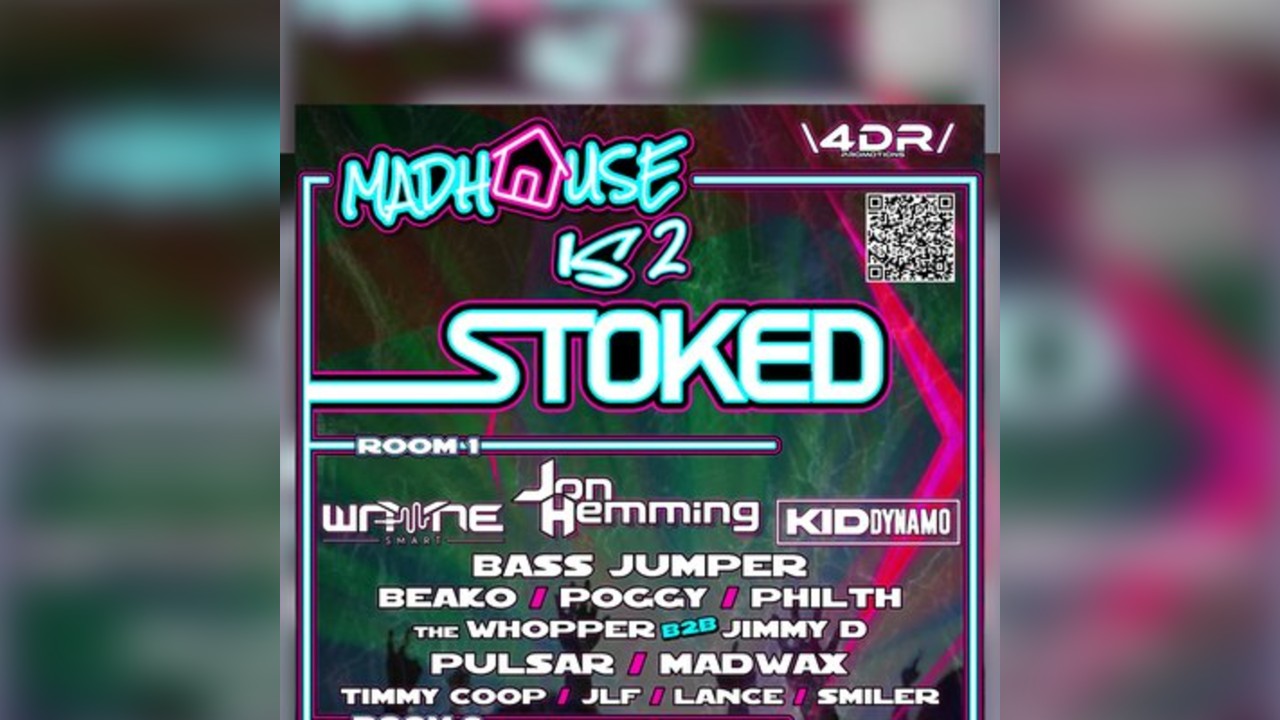 4DR Presents....... Madhouse gets Stoked 2