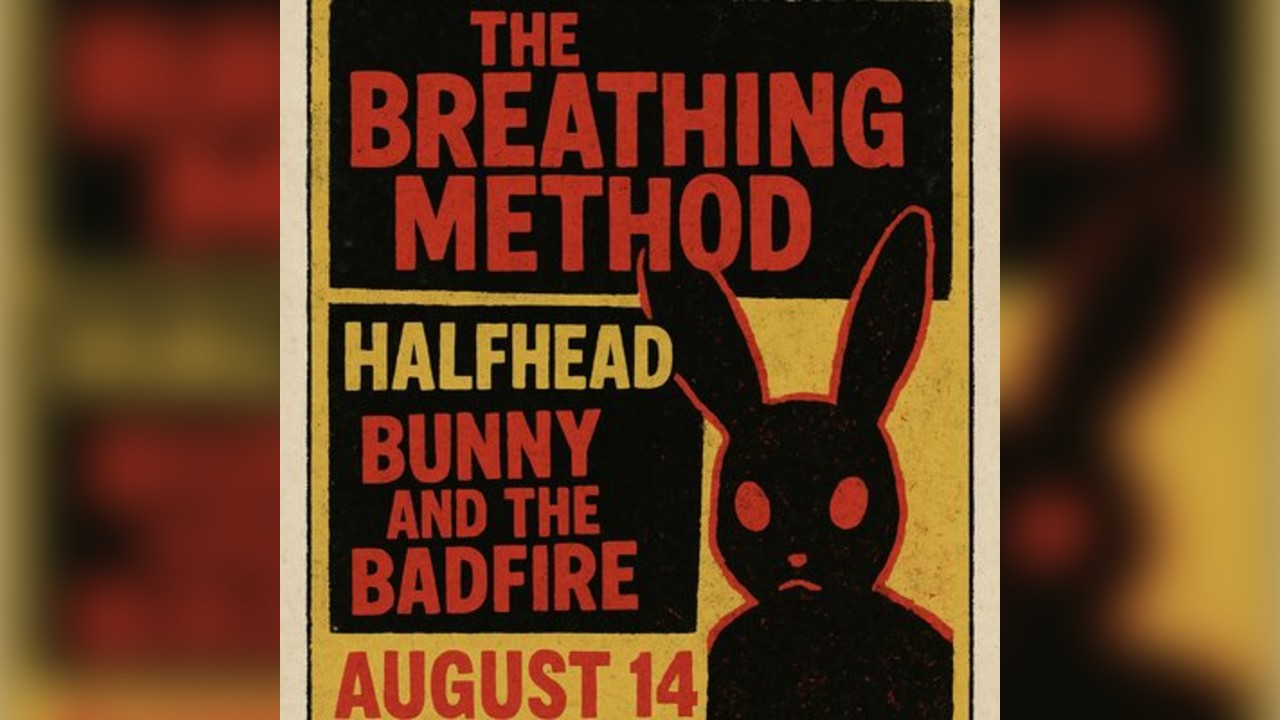 TBP: The Breathing Method, Halfhead, Bunny and the Badfire