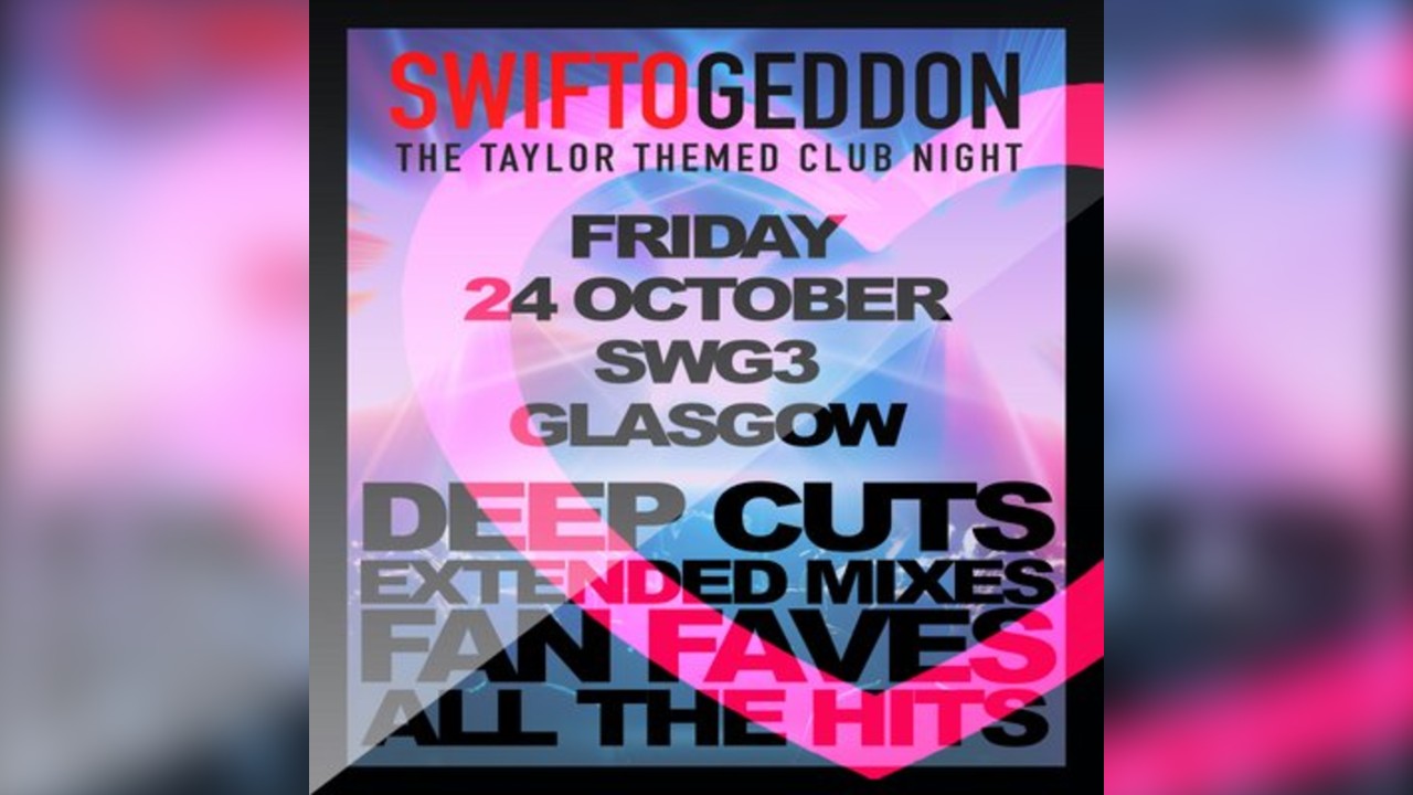Swiftogeddon - The Taylor Themed Club Night