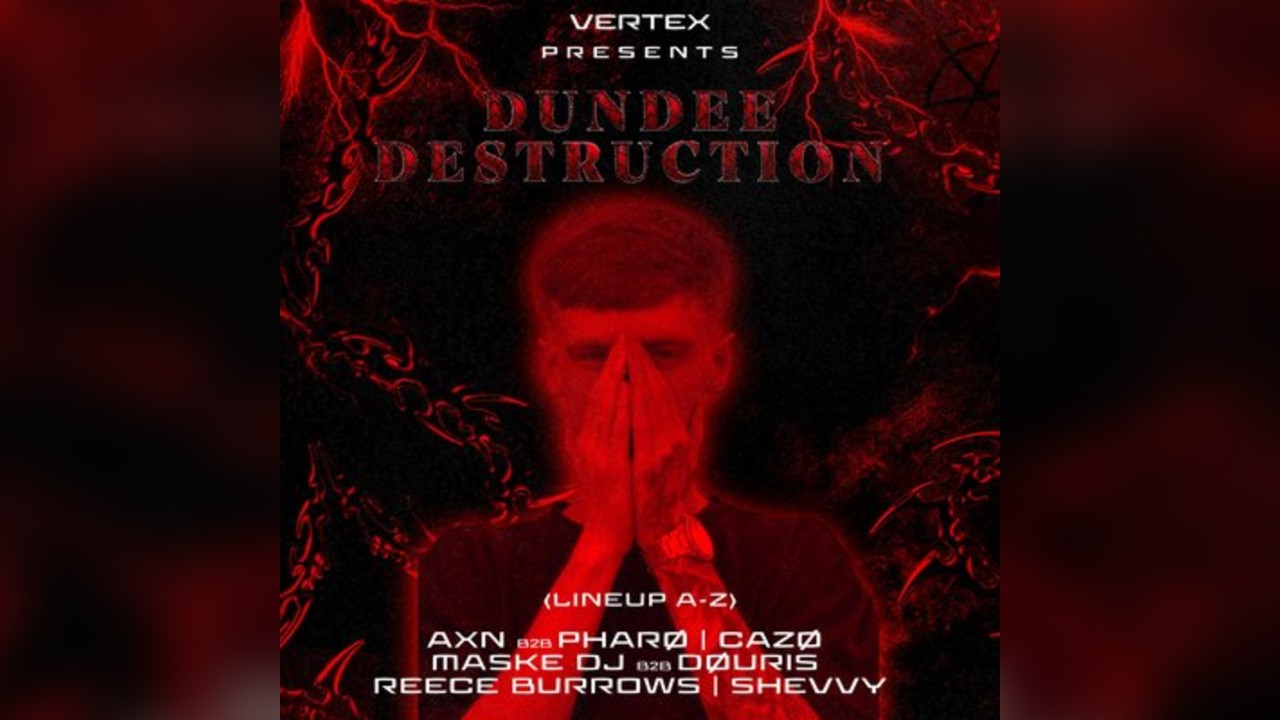 VERTEX presents : DUNDEE DESTRUCTION