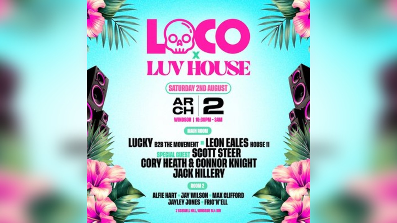Loco Windsor X Luv House