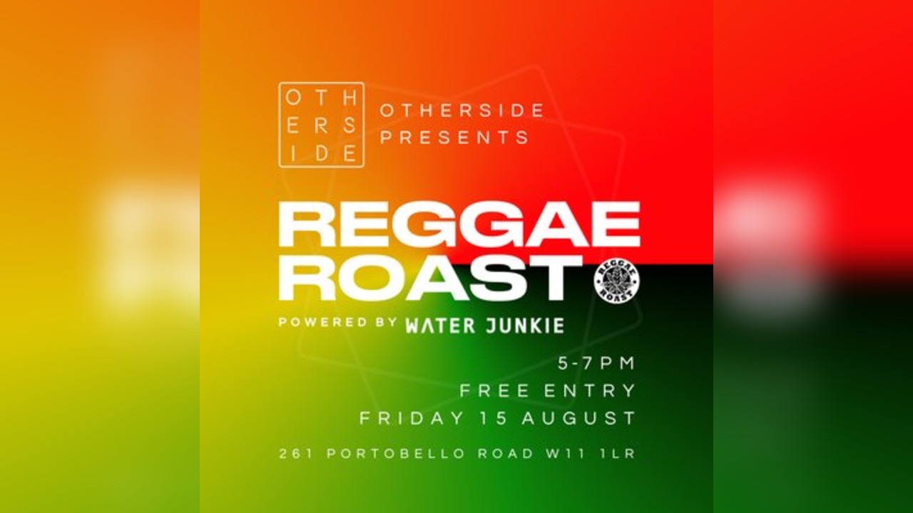 Reggae Roast TAKE OVER - Live at OTHERSIDE