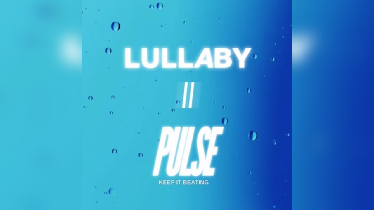 Lullaby // Pulse