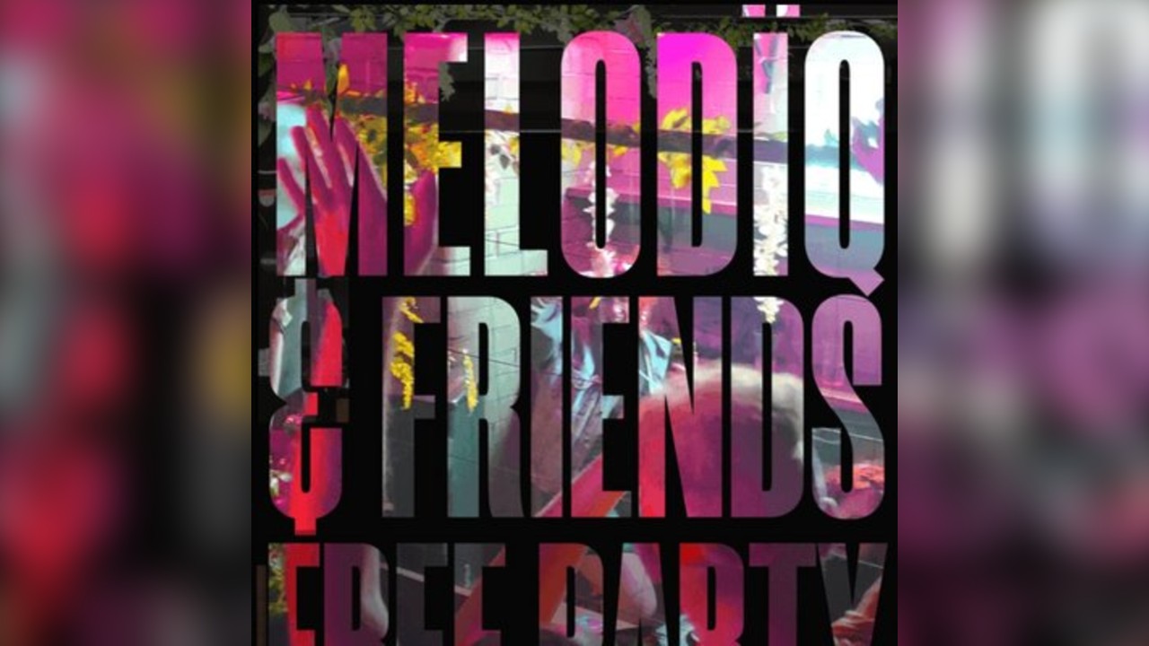 MELODÏQ & Friends | Free Party