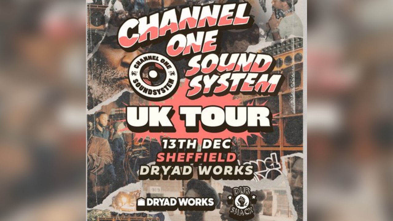 Channel One Sound System UK Tour: Sheffield