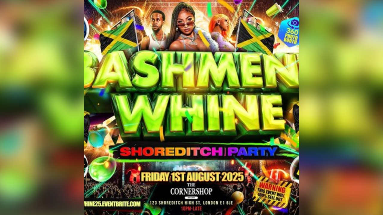 Bashment Whine - Jamaican Independence Shoreditch Party