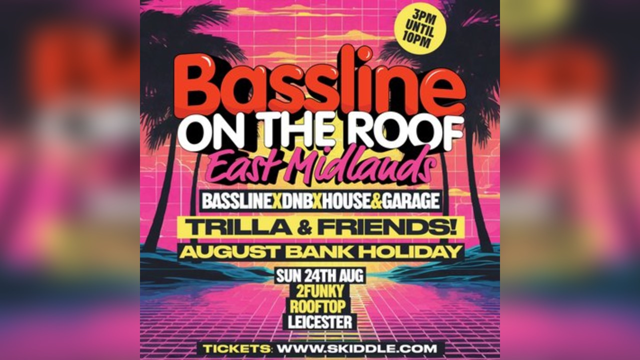 Bassline On The Roof Leicester