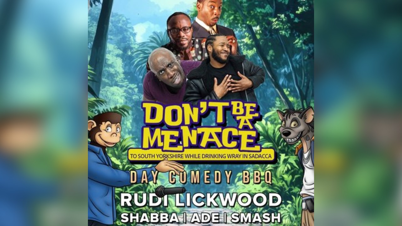 Sheff Comedy Jam Day Show | Don't Be A Menace To South Yorkshire