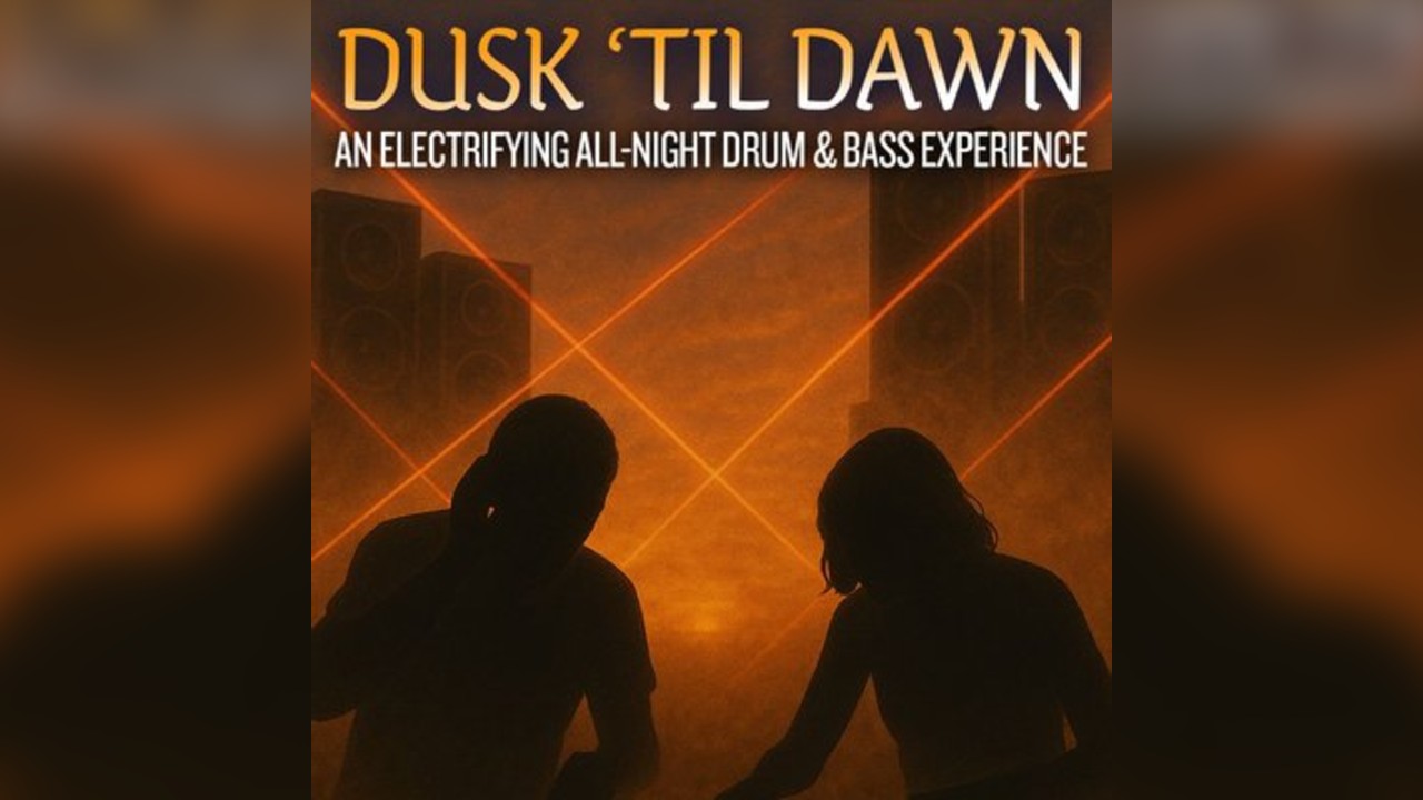 Dusk til Dawn - A Journey Through Drum & Bass