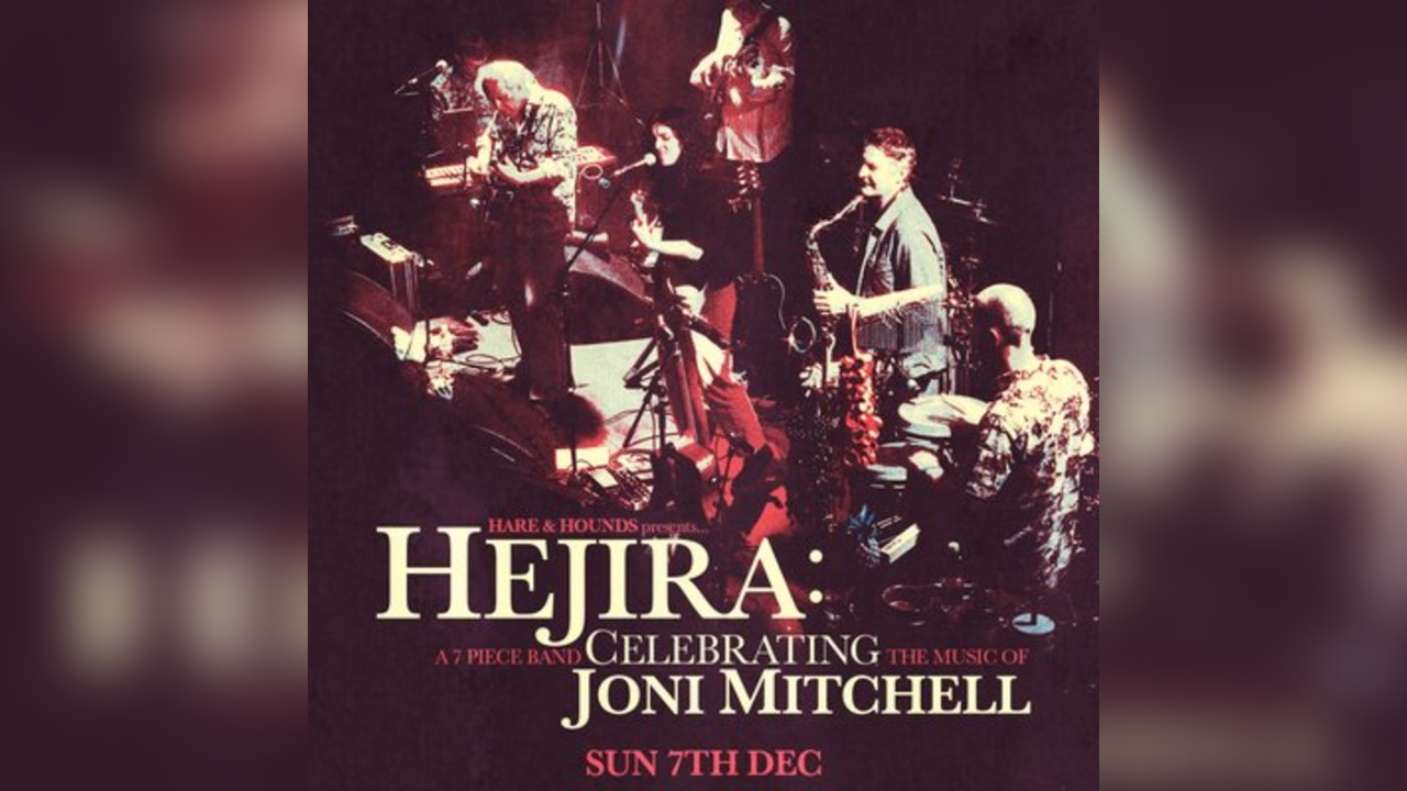 Hejira: Celebrating Joni Mitchell