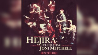 Hejira: Celebrating Joni Mitchell