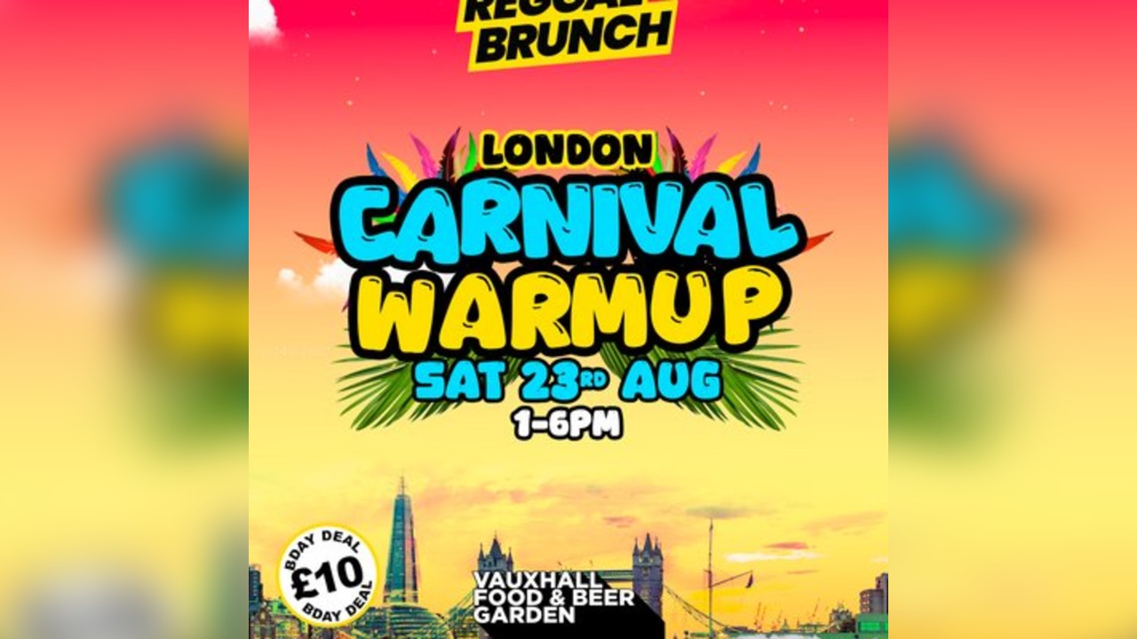 CARNIVAL WARM UP - LONDON - Sat 23rd Aug