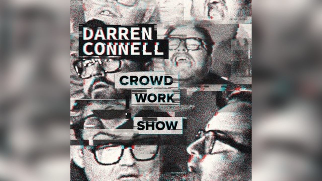 Darren Connell Crowd Work Show