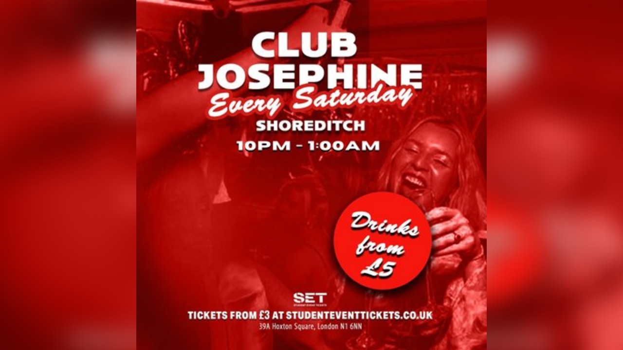 Club Josephine @ Tonight Josephine Shoreditch - Every Saturday