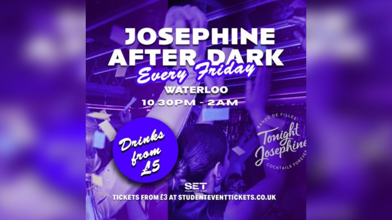 Josephine After Dark @ Tonight Josephine Waterloo - Every Friday