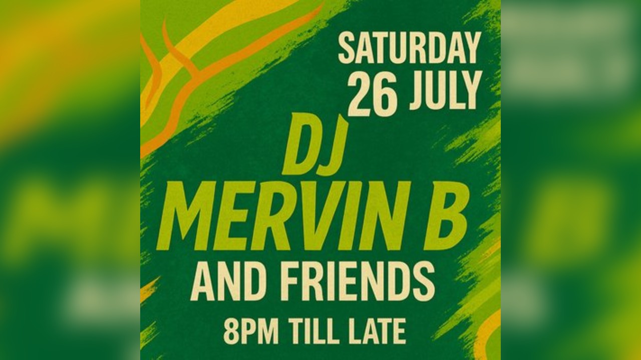DJ MERVIN B & FRIENDS: Garden Party