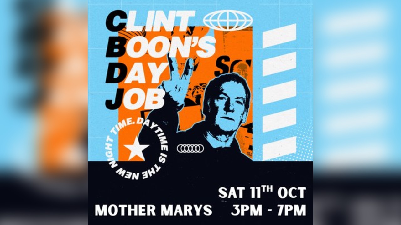 CLINT BOON'S DAY JOB - Club Night
