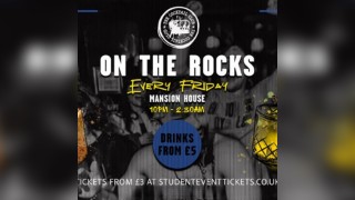 On The Rocks @ The Cocktail Club Mansion House - Every Friday