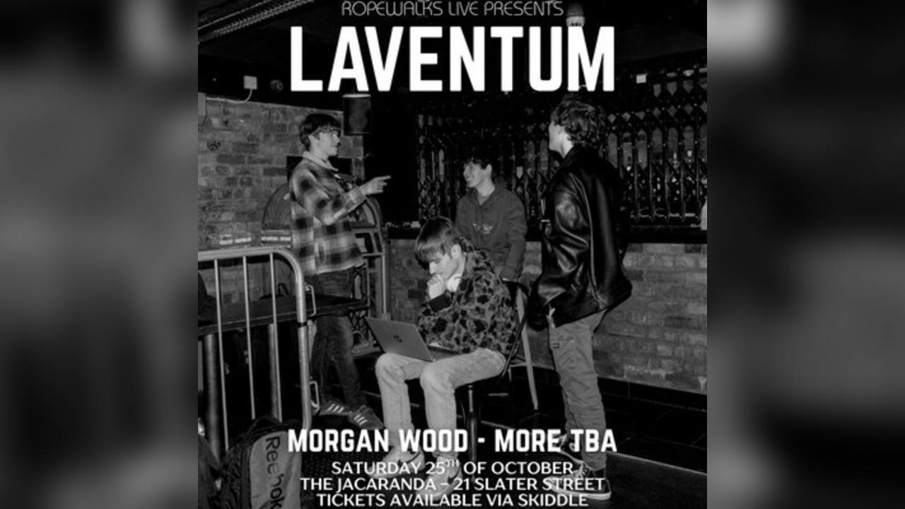 Laventum - Morgan Wood - More TBA