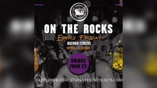 On The Rocks @ The Cocktail Club Oxford Circus - Every Friday