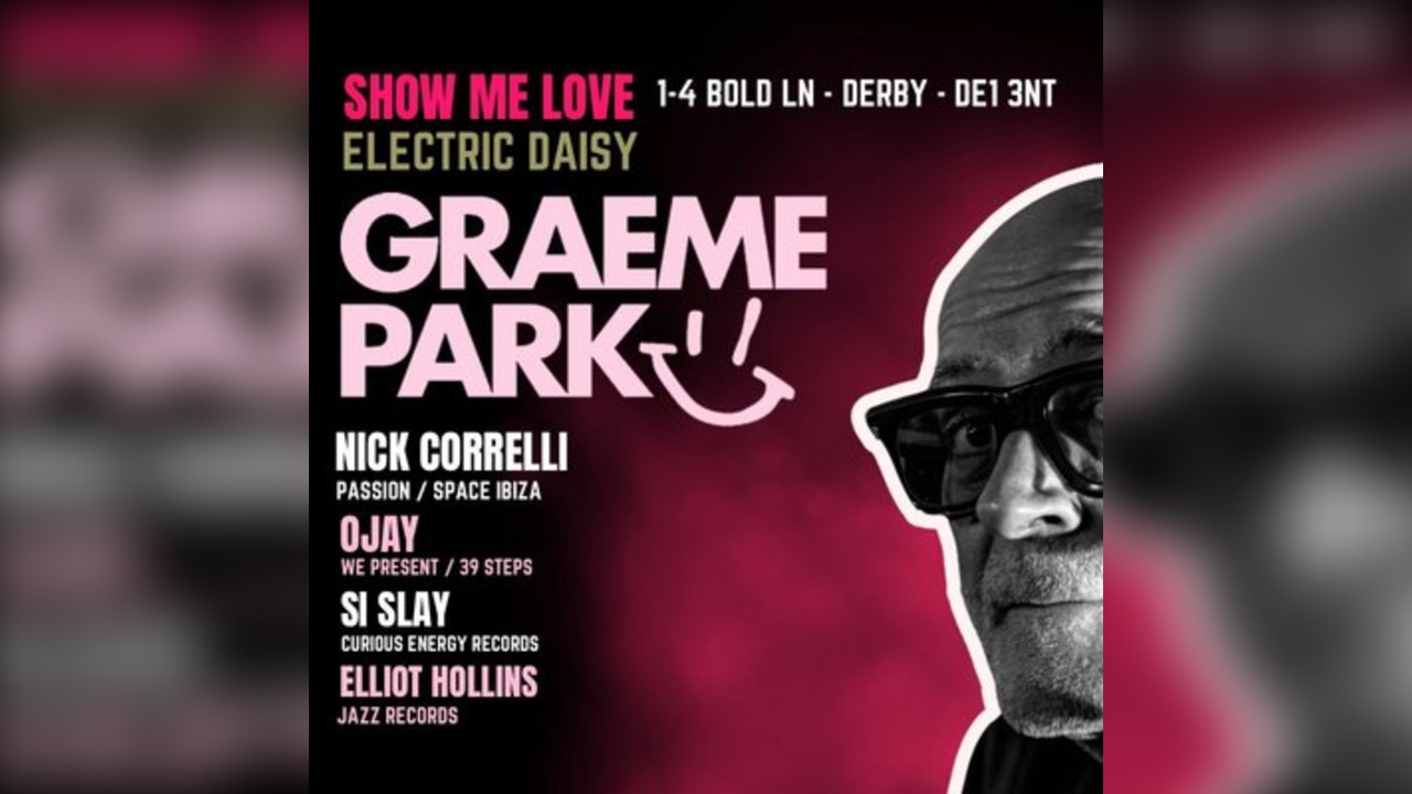 Show me love x Electric Daisy presents GRAEME PARK