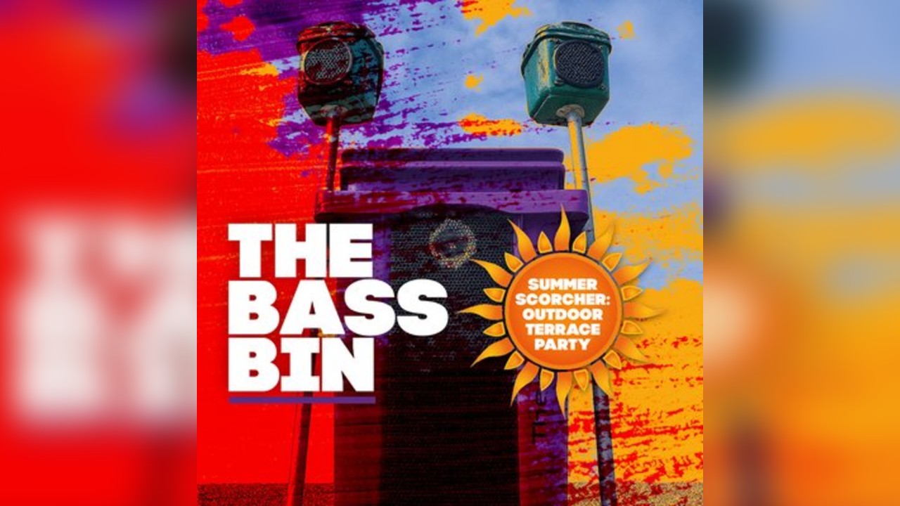The Bass Bin: Summer Scorcher Terrace Party