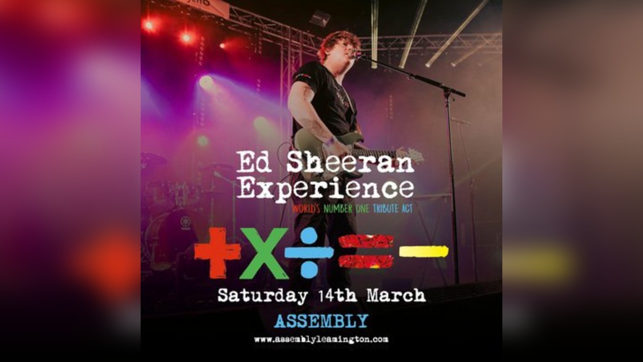 ED SHEERAN EXPERIENCE Saturday 14|03|26