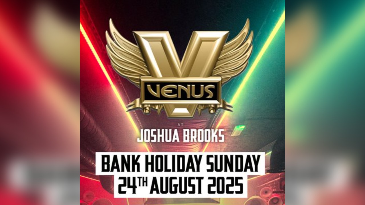 Venus x Flow - Bank Holiday Sunday