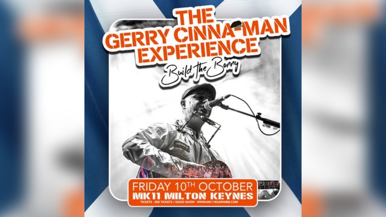 The Gerry Cinna-Man Experience / MK11 Milton Keynes