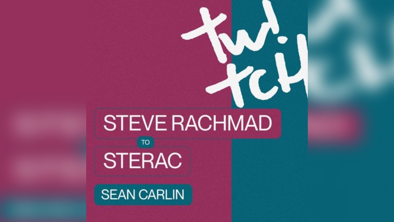 Twitch 19th Birthday - Steve Rachmad to Sterac